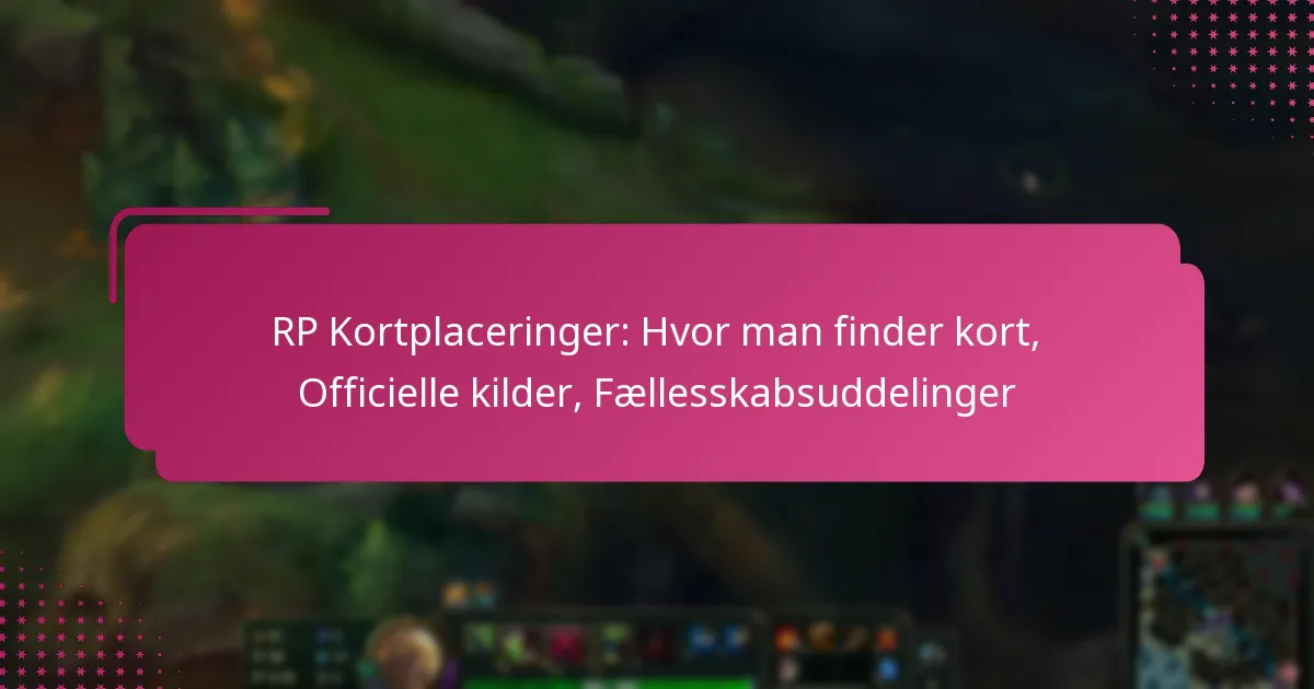 RP Kortplaceringer: Hvor man finder kort, Officielle kilder, Fællesskabsuddelinger