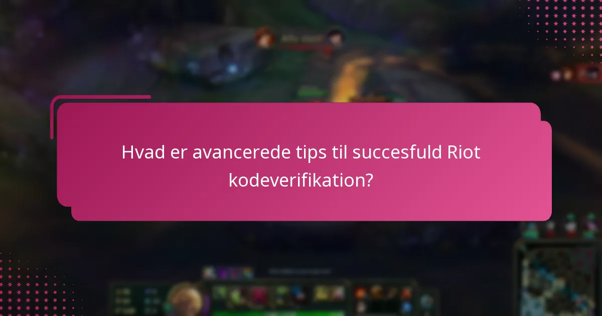Hvad er almindelige problemer med Riot kodeverifikation?
