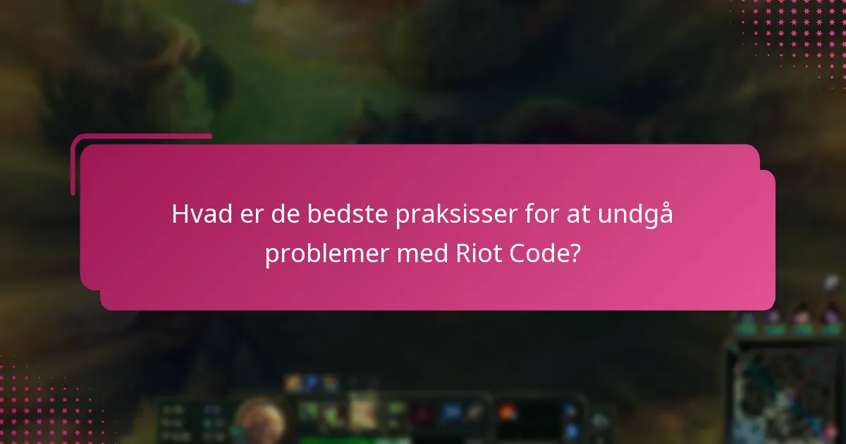 Hvordan kan jeg fejlsøge problemer med Riot Code?
