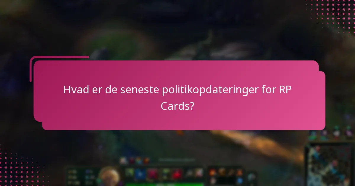 Hvilke nye funktioner er blevet tilføjet til RP Cards?