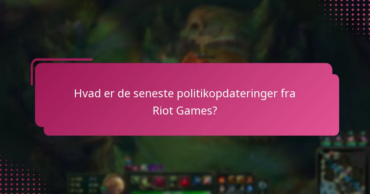 Hvilke nye funktioner er blevet introduceret i Riot Games?