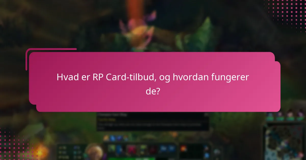 Hvilke særlige begivenheder udløser yderligere RP Card-tilbud?