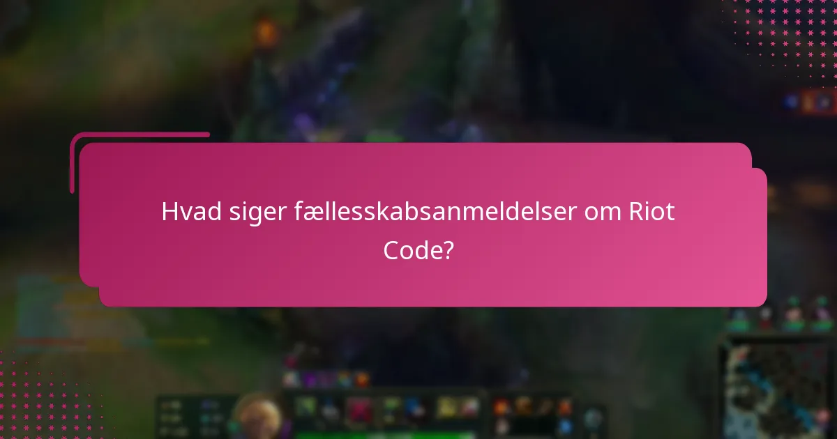 Hvilke bemærkelsesværdige succeshistorier er relateret til Riot Code?