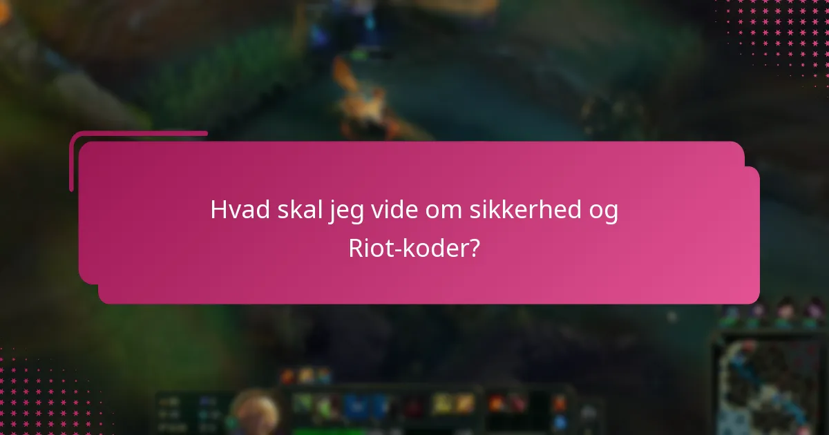 Hvad er de nuværende kampagner for Riot-koder?